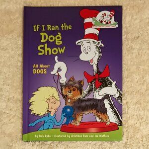 VGUC ~  "If I Ran the Dog Show: All About Dogs" Hardcover (Nonfiction Dr. Seuss)
